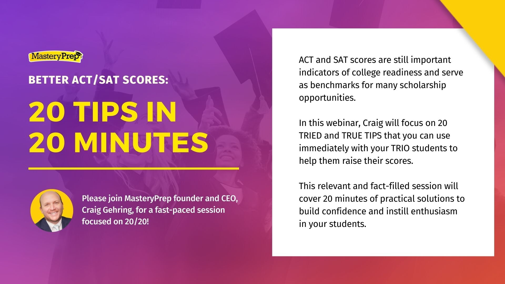 Better ACT/SAT Scores: 20 Tips in 20 Minutes